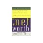 Networth : Successful Investing in the Companies That Will Prevail Through Internet Booms and Busts (They're not always the ones you expect)